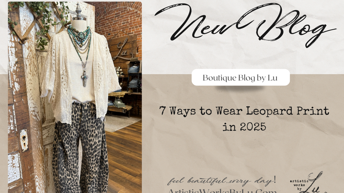 7 Ways to Wear Leopard Print in 2025, Inspired by Lu's Boutique Clothing